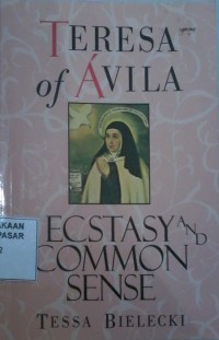 Image of Teresa of Avila : estacy and common sense